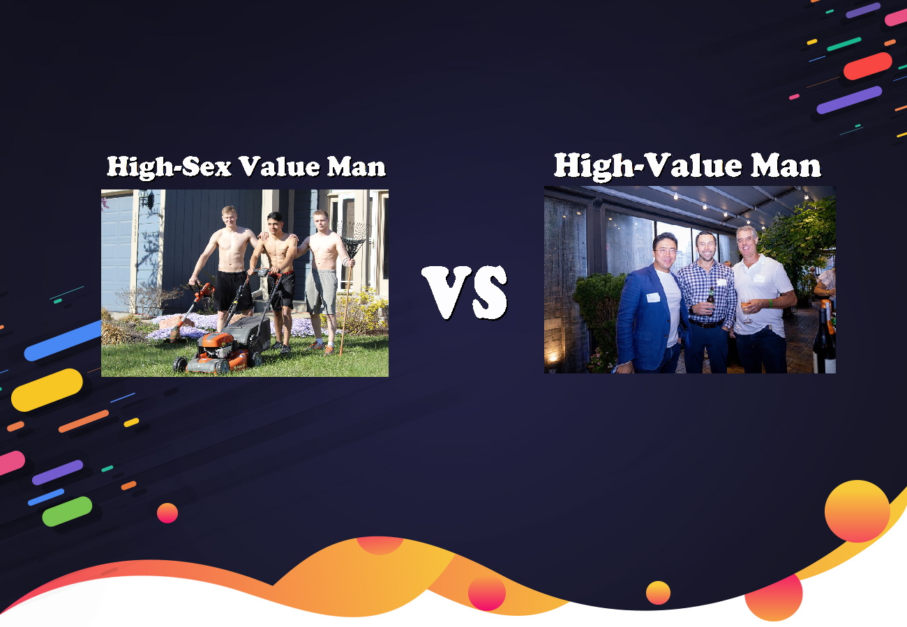 TN High Sex Value Man vs High Value Man